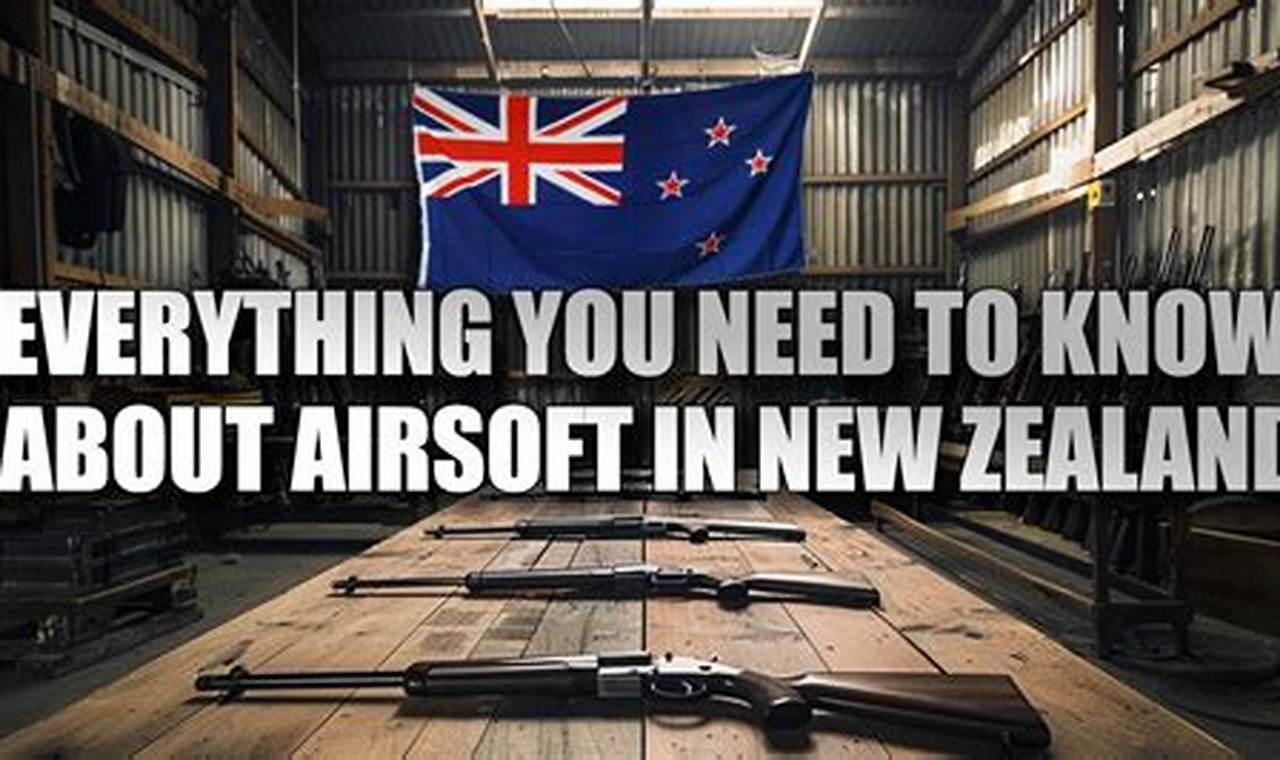 Airsoft in NZ: New Zealand Airsoft Laws & Rules Ultimate Airsoft Guide for Beginners, Tactics & Gear Reviews Airsoft in NZ: New Zealand Airsoft Laws & Rules | Ultimate Airsoft Guide for Beginners, Tactics & Gear Reviews