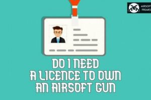 Airsoft Guns: Do You Need a License? [Guide] | Ultimate Airsoft Guide for Beginners, Tactics & Gear Reviews