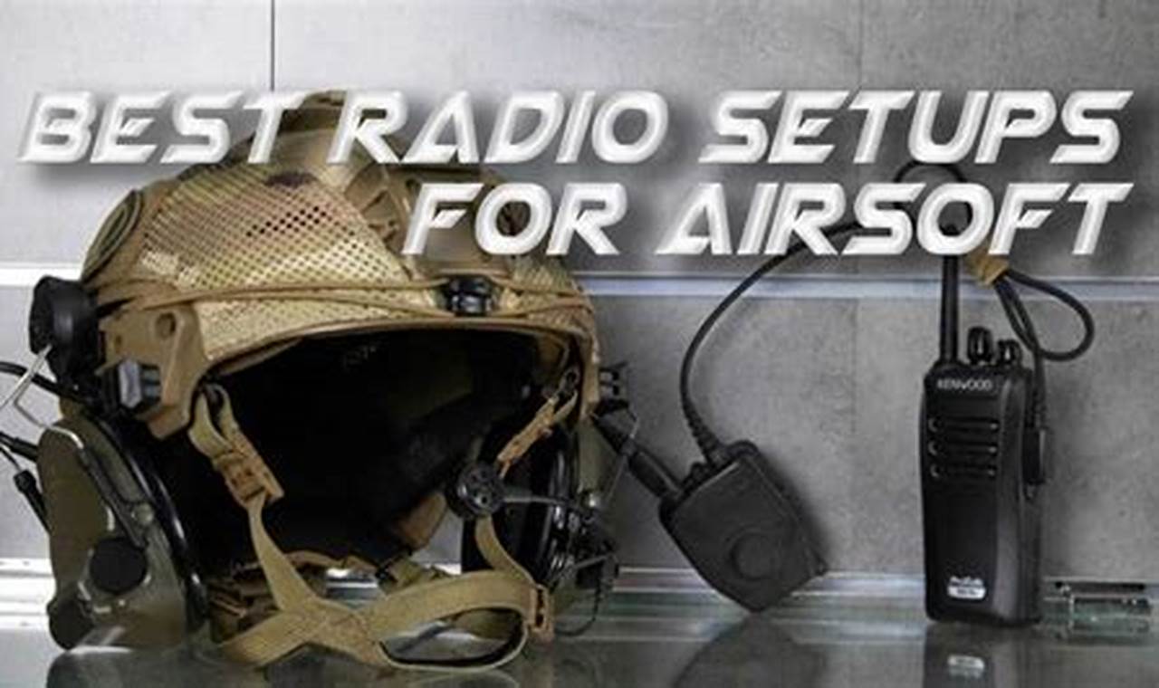 Communicate! Finding the Best Radio for Airsoft Use - Tactical Comms | Ultimate Airsoft Guide for Beginners, Tactics & Gear Reviews