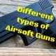 Airsoft Guns: Exploring Different Types & Uses Revealed | Ultimate Airsoft Guide for Beginners, Tactics & Gear Reviews