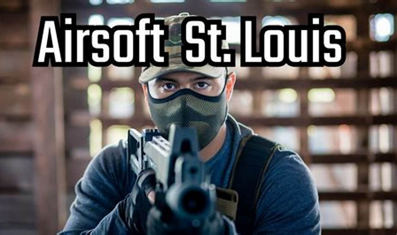 Your Guide to St Louis Airsoft: Fields, Gear & More Ultimate Airsoft Guide for Beginners, Tactics & Gear Reviews Your Guide to St Louis Airsoft: Fields, Gear & More | Ultimate Airsoft Guide for Beginners, Tactics & Gear Reviews
